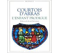 Courtois d'Arras, L'Enfant prodigue