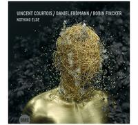 Courtois,Vincent / Erdmann,Daniel / Fincker,Robin - Nothing Else [Compact Discs]