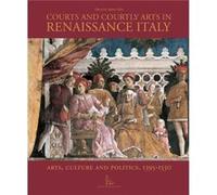 Courts and Courtly Arts in Renaissance Italy Folin, Marco (Auteur)