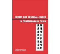 Courts and Criminal Justice in Contemporary China by Sue Trevaskes Sue Trevaskes (Auteur)