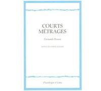 Courts métrages - Quatre arguments pour le cinématographe Fernando Pessoa (Auteur), Patrick Quillier (Traduction)