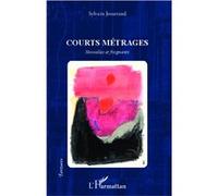 Sylvain Josserand – Courts métrages : Nouvelles et fragments – L'Harmattan – Broché