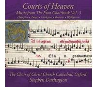 Courts Of Heaven - Music From The Eton Choirbook Vol. 3