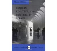 Courts, Politics, And Culture In Israel