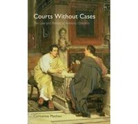 Courts Without Cases : The Law and Politics of Advisory Opinions - [Version Originale] Carissima Mathen (Auteur)