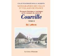Courville (documents historiques et statistiques sur les communes du canton de). tome ii