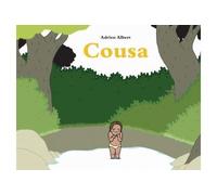 Cousa - Adrien Albert - Ecole Des Loisirs - broché - Album jeunesse dès 3 ans