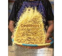 Couscous ! Le meilleur c'est celui de ma mère: Une histoire de famille entre amis