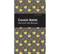 Cousin Bette by Honor de Balzac Honor de Balzac (Auteur)