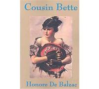 Cousin Bette Honore De Balzac (Auteur)