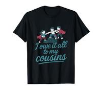 Cousin Crew I Owe It All to My Cousins Family T-Shirt