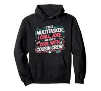 Cousin Crew, I'm a multitasker I chill joke and keep it cool Sweat à Capuche