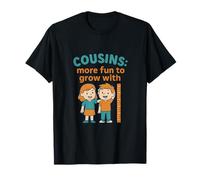 Cousin Crew More Fun to Grow with Cousins Nouveauté T-Shirt
