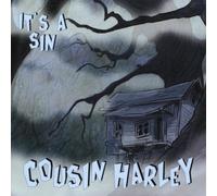 Cousin Harley - It's a Sin