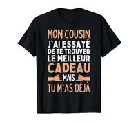 Cousin J'Ai Essayé De Trouver Le Meilleur des Cadeaux Cousin T-Shirt Graphique avec Valeur