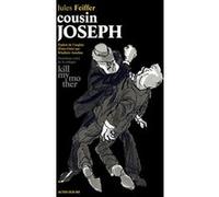 Cousin Joseph Jules Feiffer (Auteur), Thomas Gabison (Collection dirigée par), Michel Parfenov (Collection dirigée par), Wladimir Anselme (Traduction)