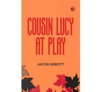 Cousin Lucy at Play