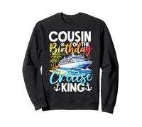 Cousin of The Birthday Cruise King Vacation Celebration Sweatshirt
