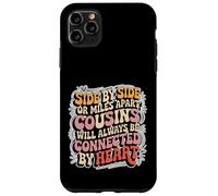 Cousins Close at Heart Near Or Far - Coque pour iPhone 11 Pro Max