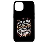 Cousins Close at Heart Near Or Far Coque pour iPhone 13