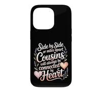 Cousins Close At Heart Near Or Far - Coque pour iPhone 13 Pro