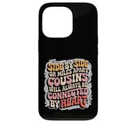 Cousins Close at Heart Near Or Far - Coque pour iPhone 13 Pro