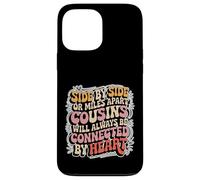 Cousins Close at Heart Near Or Far - Coque pour iPhone 13 Pro Max