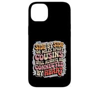 Cousins Close at Heart Near Or Far - Coque pour iPhone 14 Plus