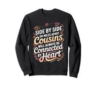 Cousins Close at Heart Near Or Far Sweatshirt