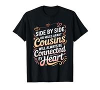 Cousins Close At Heart Near Or Far T-Shirt Graphique avec Valeur