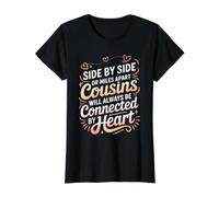 Cousins Close At Heart Near Or Far T-Shirt Graphique avec Valeur