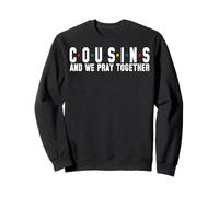 Cousins et Nous prions Ensemble chrétiens Hommes Femmes chrétiens Sweatshirt