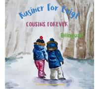 Cousins Forever - Kusiner For Evigt: Α bilingual children's book in Danish and English