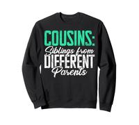Cousins : frères et sœurs de différents Parents Cousins Sweatshirt