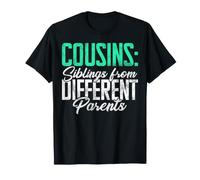 Cousins : frères et sœurs de différents Parents Cousins T-Shirt