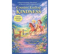 Cousins' Gallop to Kindness: The Girls adventure takes place while horseback riding through mountain trails and encountering animals with a happy ending