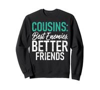 Cousins : Meilleurs Ennemis, Meilleurs Amis, Cousins Sweatshirt