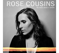 ROSE COUSINS - We Have Made a Spark