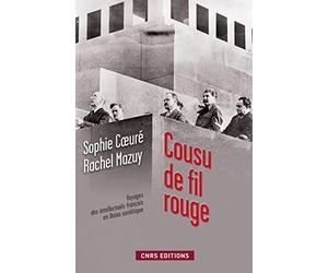 Cousu de fil rouge-Voyage des intellectuels français en Union soviétique