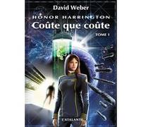 Coûte que coûte T1 David Weber (Auteur)