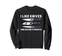 Couteau Collector Humour I Like Knives and Maybe 3 People Sweatshirt
