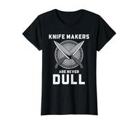 Couteau Maker Humour Never Dull Bladesmith Workshop Citation Joke T-Shirt Graphique avec Valeur, Femme, Noir, XS