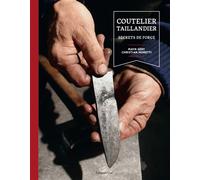 Coutelier taillandier Secrets de forge - Mayn Sery - Vial - relié - Beau livre