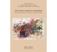 Coutume, usages et pratiques Disputatio magistrorum et scholarium argentorati, prima. - Gordon Choisel - Mare & Martin - broché - Etude