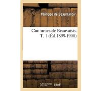 Coutumes de Beauvaisis. T. 1 (Éd.1899-1900)