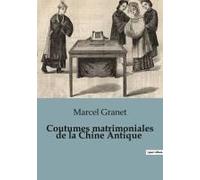 Coutumes Matrimoniales De La Chine Antique