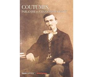 Coutumes, parlanjhe et chansons de Vendée - vers 1850