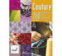 Couture, 260 techniques, trucs & astuces