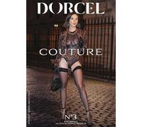 Couture 3 (2025) - Film X Luxueux Dorcel avec Eve Sweet, Alexis Crystal, Mariska, Ariana Cortez & Alice Drake | Réalisé par Hervé Bodilis