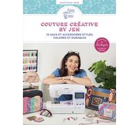 Couture créative avec By Jen - 10 sacs et accessoires stylés, colorés et durables - Jennifer Hornain - Creapassions - broché - Guide